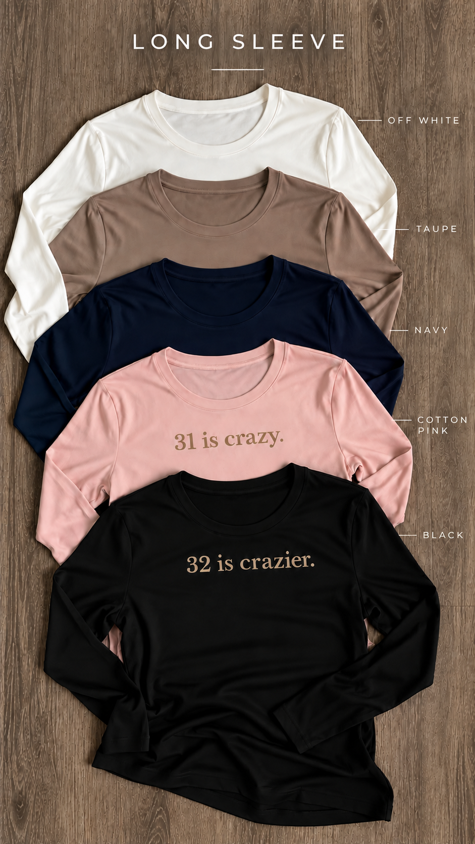 This Age is Crazy Tee - Long Sleeve (WOMEN)