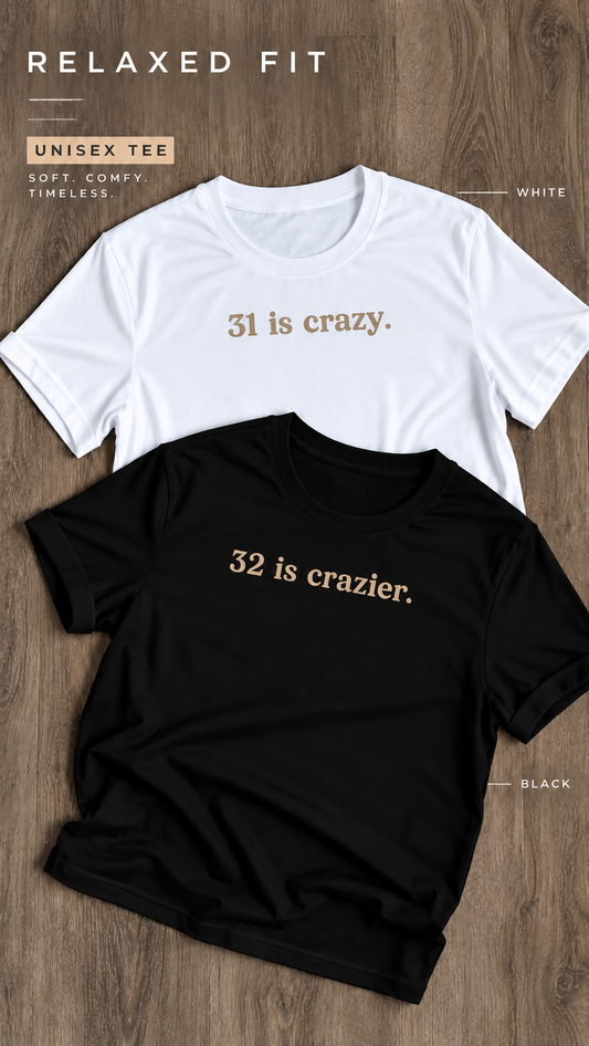 This Age is Crazy Tee - Relaxed Fit (UNISEX)
