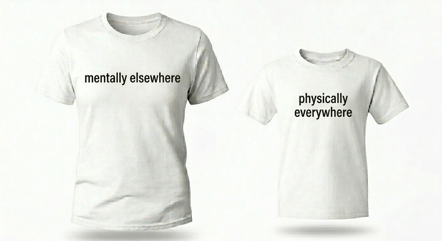 "Mentally Elsewhere" +" Physically Everywhere" T-Shirt Set
