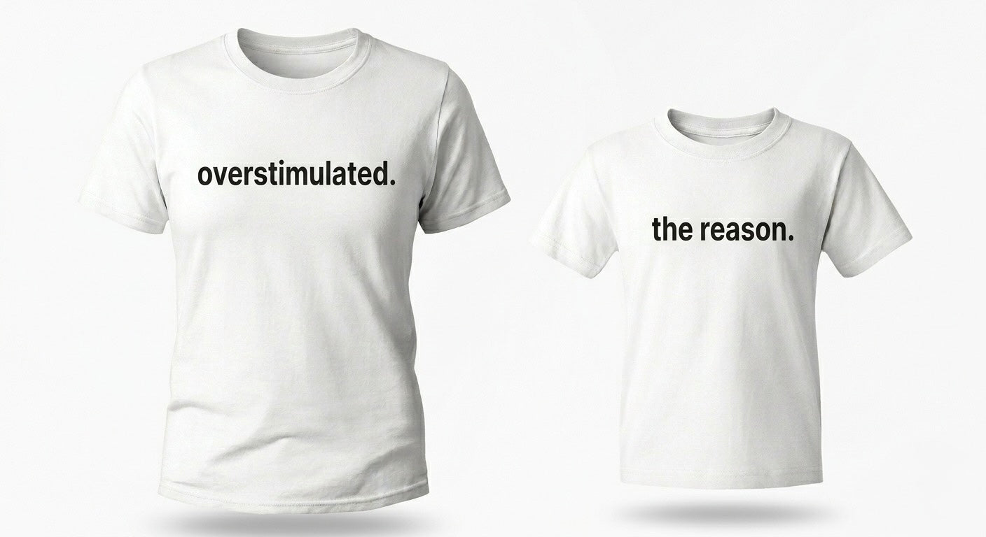 "Overstimulated" + "The Reason" T-Shirt Set